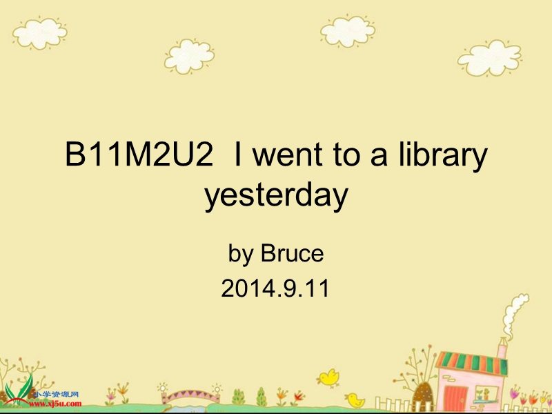 （外研版 一起）六年级英语上册 module 2《unit 2 i went to a library yesterday》 ppt课件1.ppt_第1页