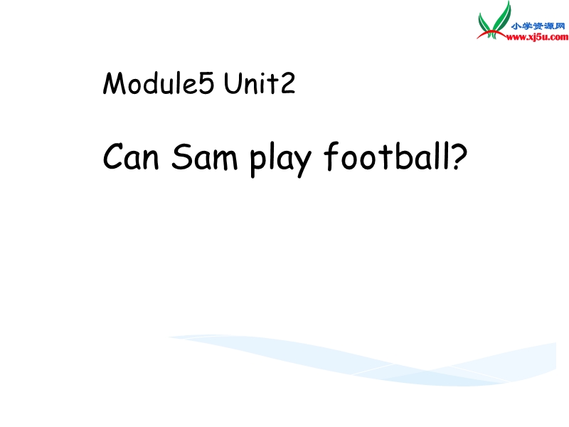 2014秋四年级英语上册 module 5 unit 2 can sam play football课件5 外研版（三起）.ppt_第1页