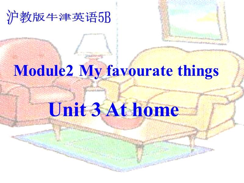 （沪教版）牛津英语课件5b module2 unit3.ppt_第1页