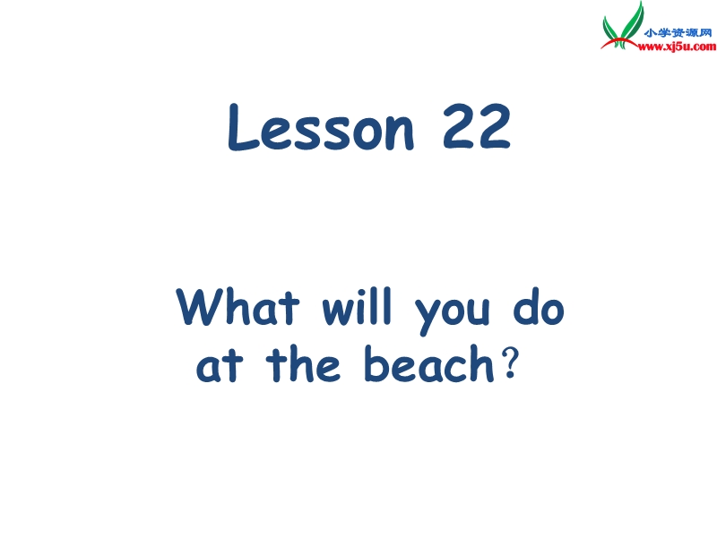 冀教版（三起）六年级英语下册 unit 3 lesson 22 what will you do at the beach课件.ppt_第2页