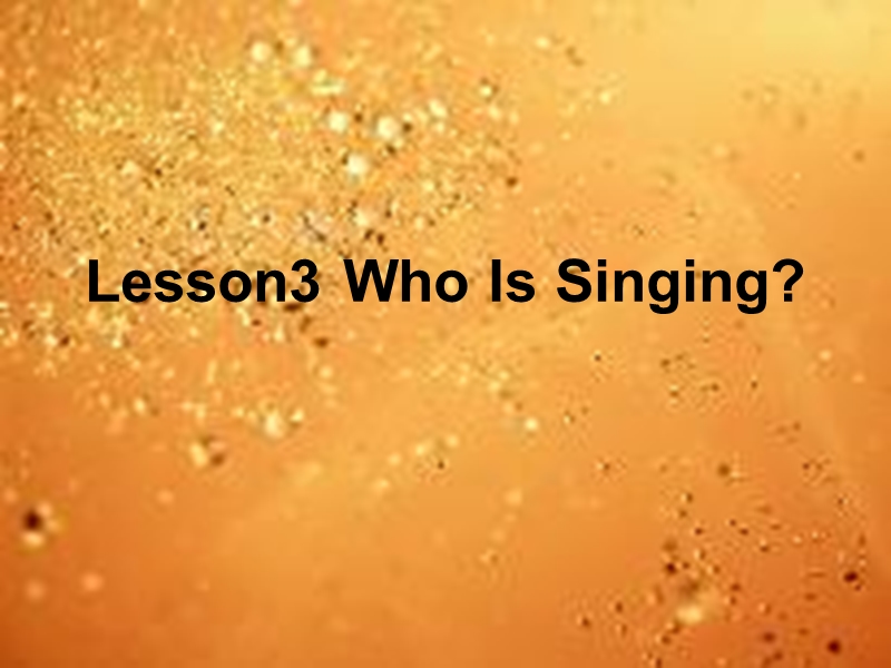 (同步课堂)五年级英语上册lesson5whoissinging课件1冀教版（一起）.ppt_第1页