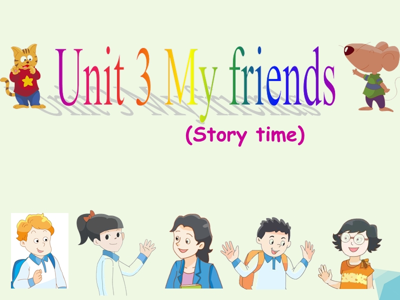 (同步课堂)2016年三年级英语上册unit3myfriends（storytime）课件1苏教译林版.ppt_第1页