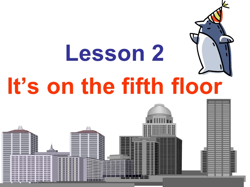 科普版六年级英语下册lesson2-it's-on-the-fifth-floor.ppt_第1页