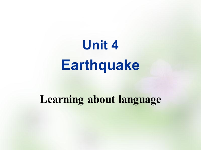 【双语报】高中英语新人教版必修1课件 unit 4 earthquake learning about language.ppt_第1页