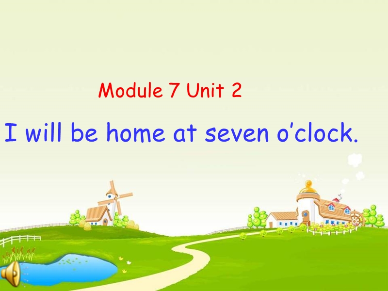 2016春外研版（一起）五年级下册module 7 unit 2《i will be home at 7 o’clock》ppt课件2.ppt_第1页