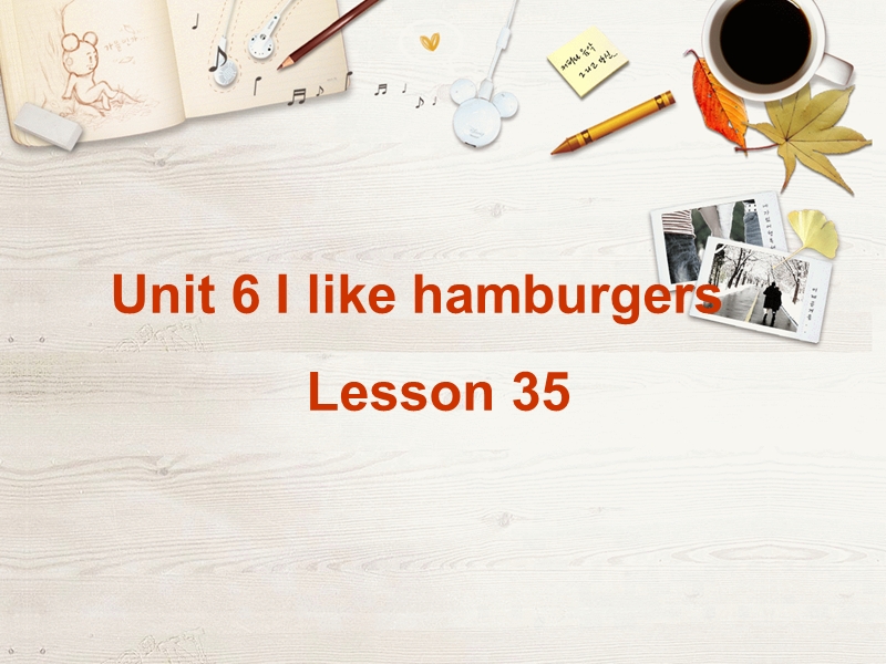 三年级上英语课件unit+6+i+like+hamburgers+lesson+35+课件3人教精通版.ppt_第1页