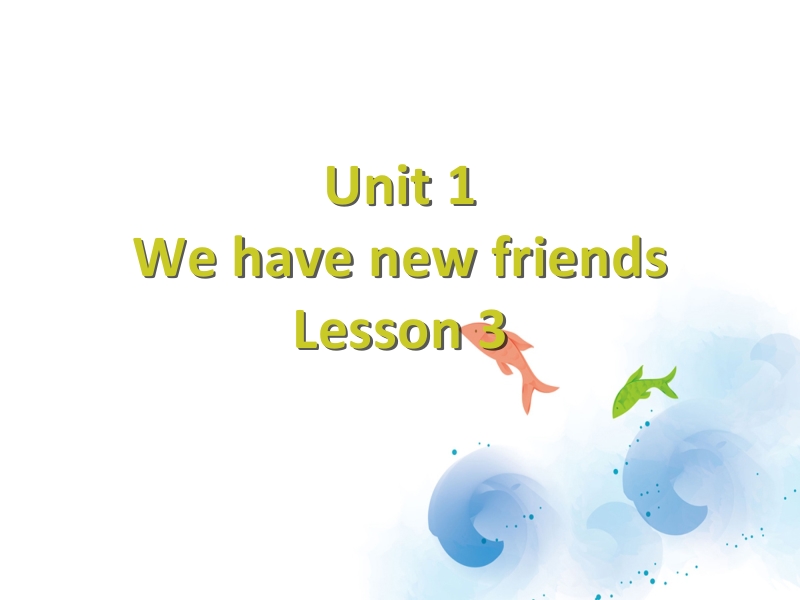 五年级上英语课件unit+1+we+have+new+friends+lesson+3+课件人教精通版.ppt_第1页