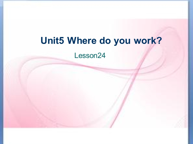 五年级上册英语课件-unit 4 where do you work lesson 24-2人教精通.ppt_第1页