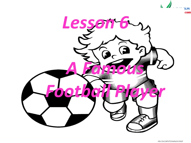 2016春冀教版（三起）六年级下册lesson 6《a famous football player》ppt课件2.ppt_第1页