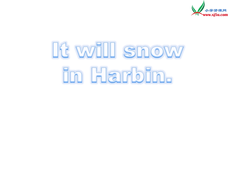 2017春外研版（三起）六下英语：m2u2 it will snow in harbin..ppt_第1页