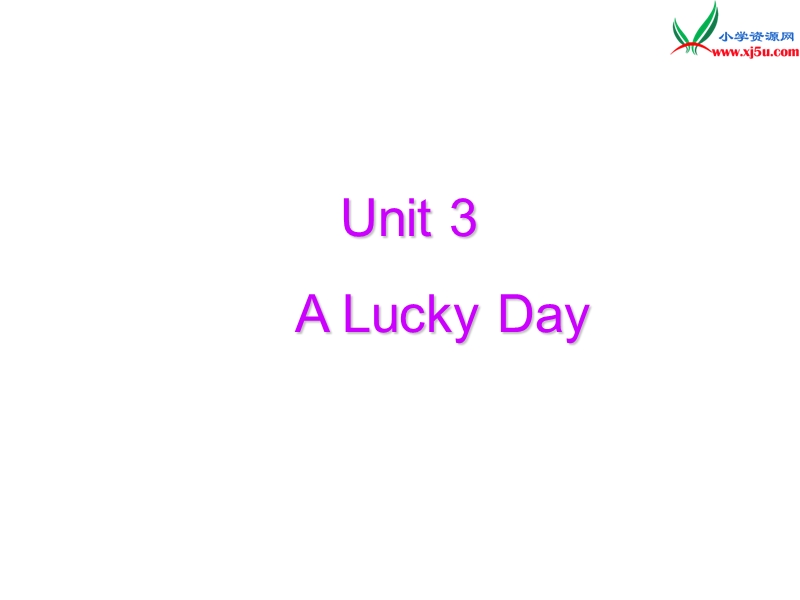 2016春六年级英语下册 unit 3《a lucky day》课件 广东版开心.ppt_第1页