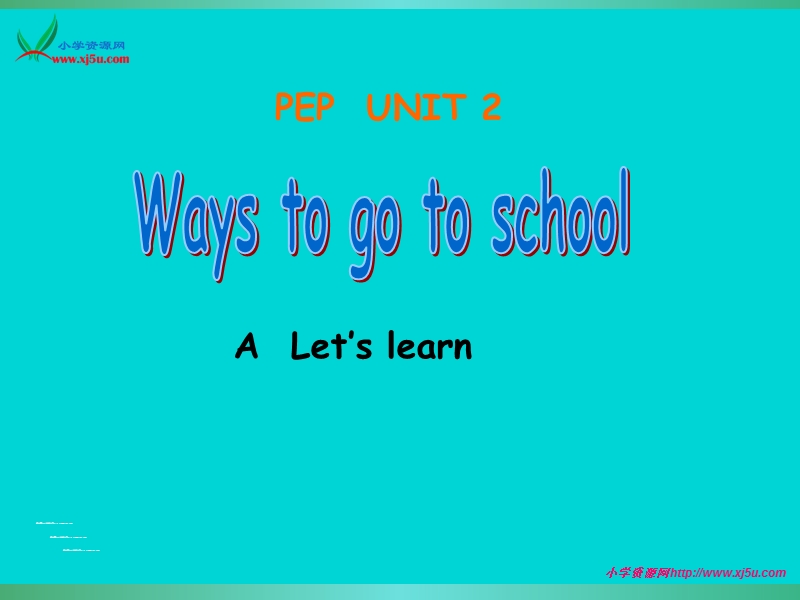 unit2 ways to go to school a let’s learn.ppt_第1页