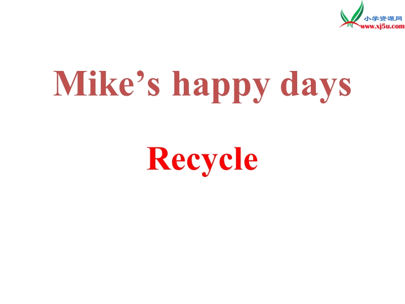 2017春人教pep版英语六年级下册《recycle mike’s happy days》（day 3-4）ppt课件.ppt_第1页