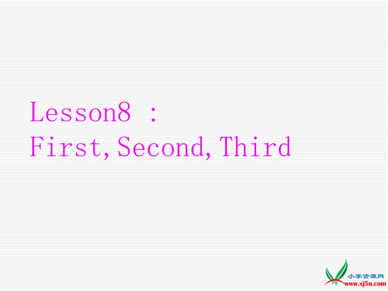 2016春冀教版英语四下《lesson 8 first,second,third》ppt课件4.ppt_第1页