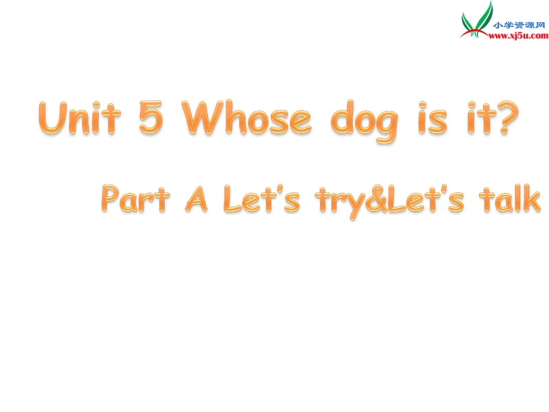 2016春人教pep版英语五年级下册unit 5《whose dog is it》（part a）ppt课件3.ppt_第1页