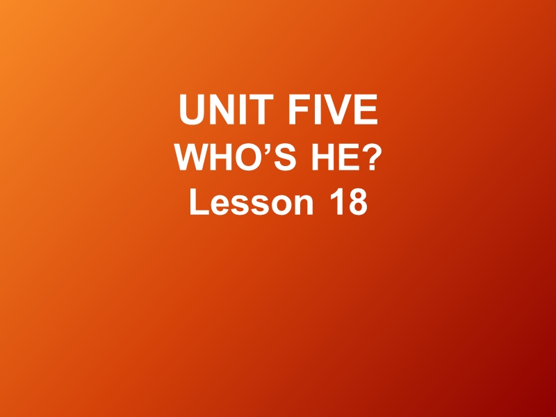 一年级下册英语课件-unit 5 who’s he lesson 18 (2) 北京课改版.ppt_第1页