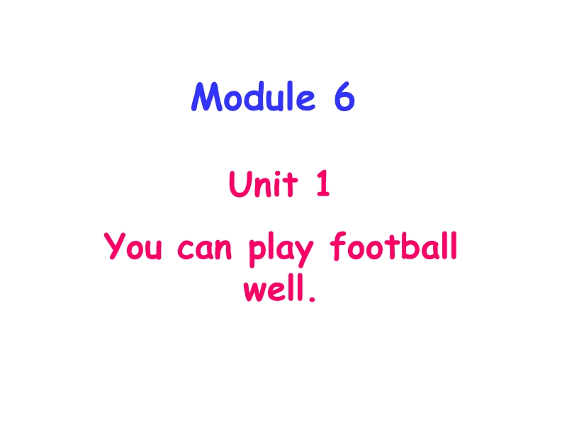 五年级上英语课件-module6  unit1 you can play football well外研版（三起）.ppt_第1页