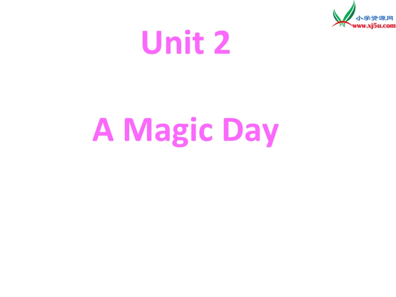 2016春六年级英语下册 unit 2《a magic day》课件1 广东版开心.ppt_第1页