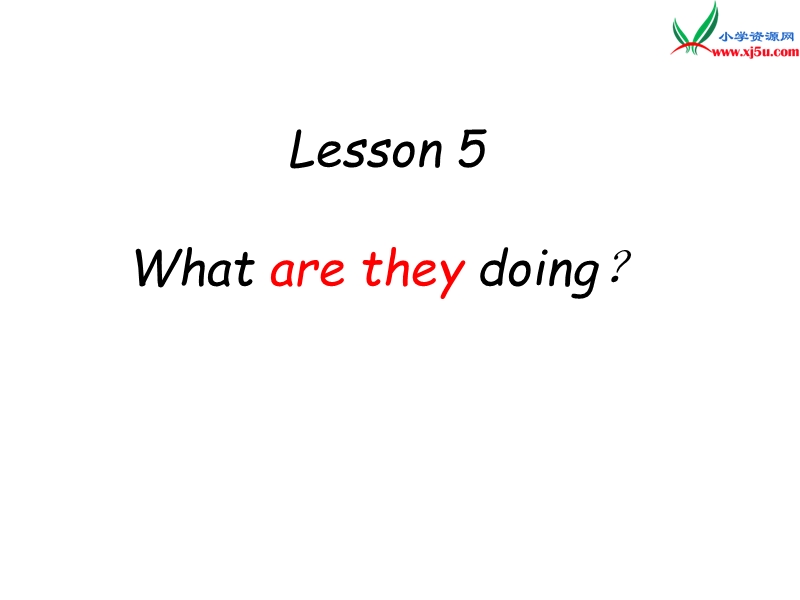 2016春冀教版（三起）五年级下册lesson 5《what are they doing》ppt课件6.ppt_第1页