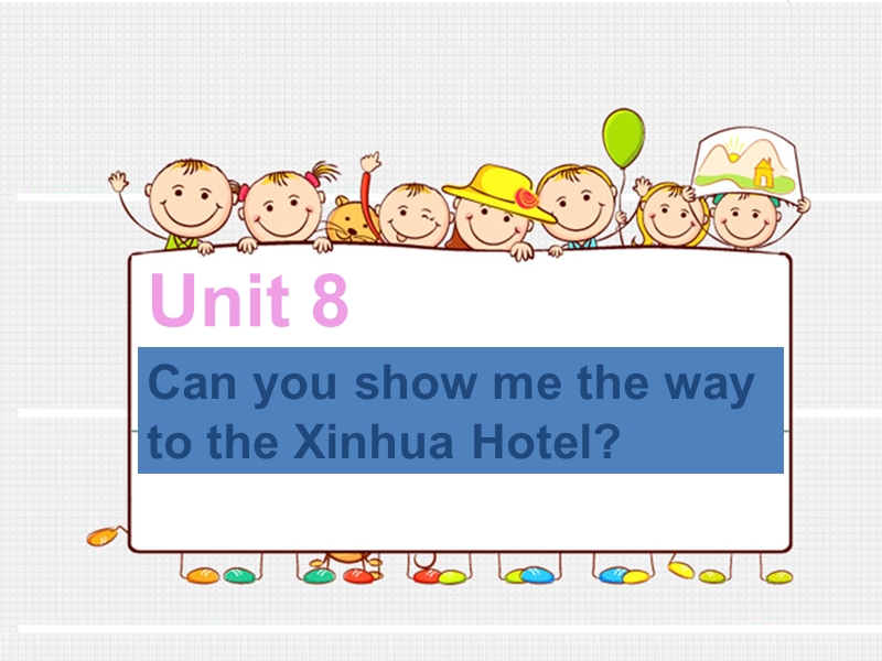 2016春湘少版版英语五年级下册unit 8《can you show me the way to the xinhua hotel》ppt课件1.ppt_第1页