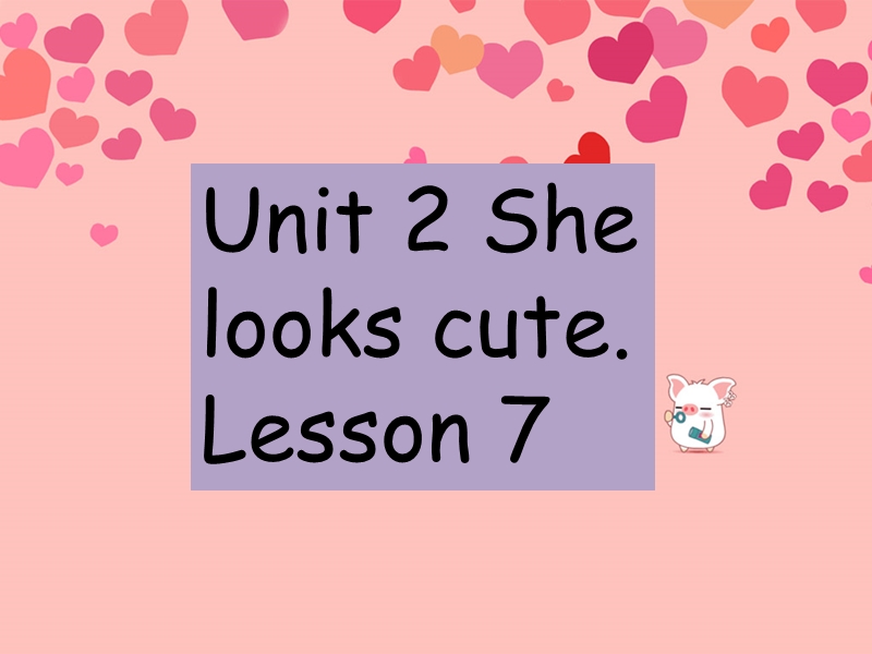 五年级上册英语课件-unit 2 she looks cute. lesson 7-1人教精通.ppt_第1页