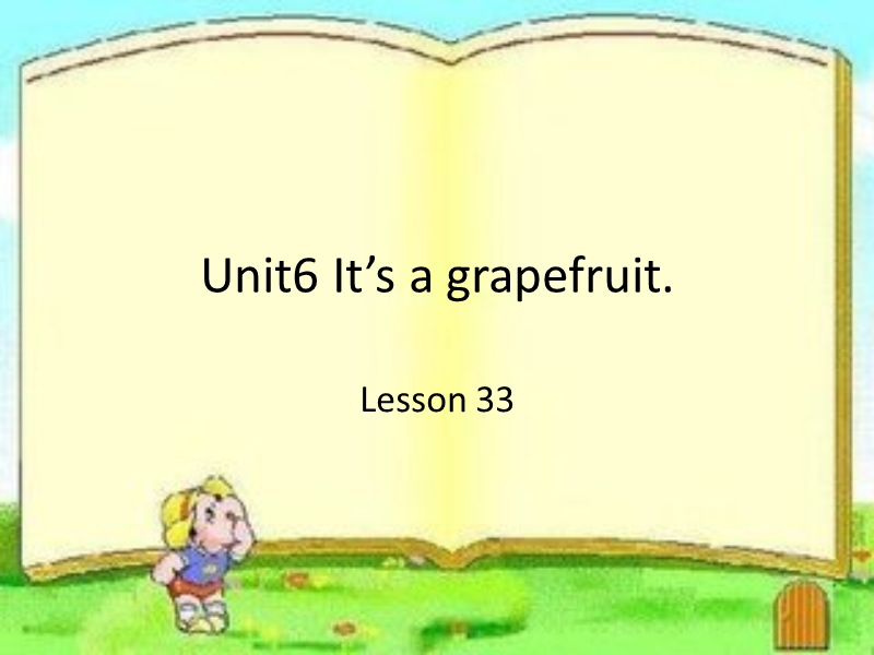 五年级上册英语课件-unit 6 it's a grapefruit lesson 33-2.ppt_第1页