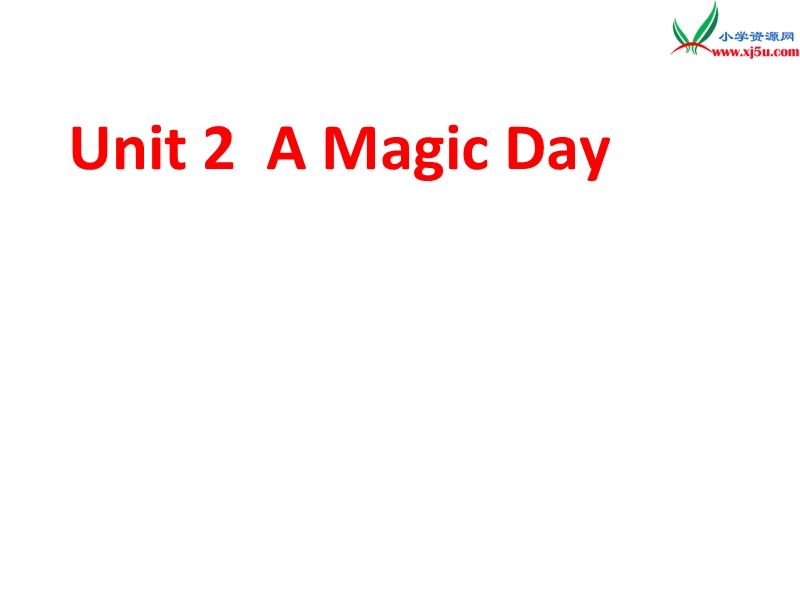 2016春六年级英语下册 unit 2《a magic day》课件4 广东版开心.ppt_第1页