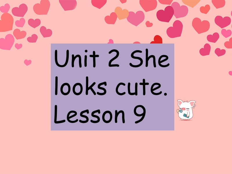 五年级上册英语课件-unit 2 she looks cute. lesson 9-1人教精通.ppt_第1页