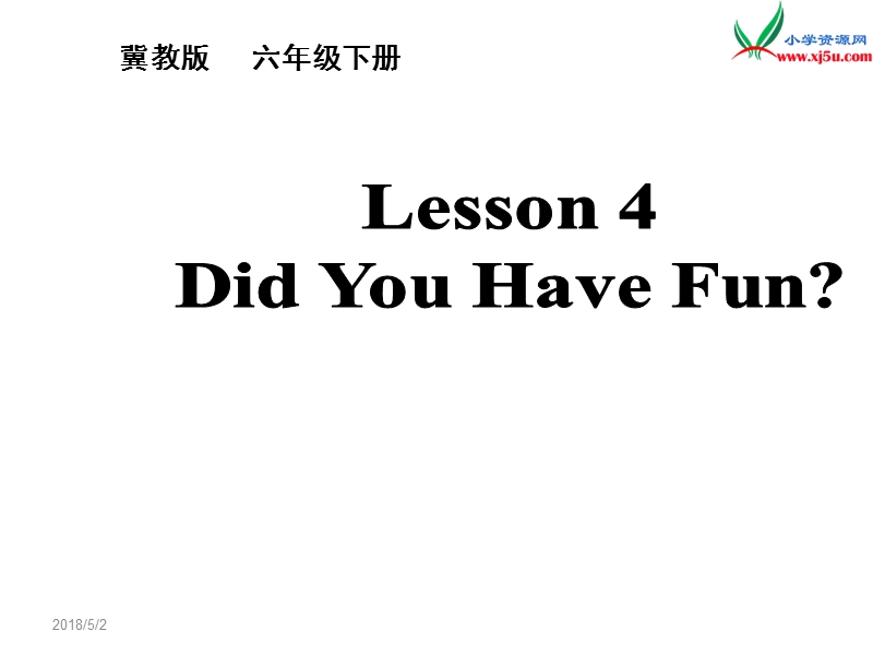 2017春冀教版（三起）六年级下册lesson 4《did you have fun》ppt课件1.ppt_第3页