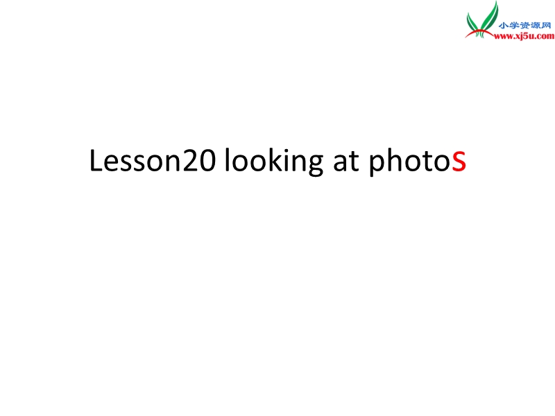 2016春冀教版（三起）六年级下册lesson 20《looking at photos》ppt课件2.ppt_第1页