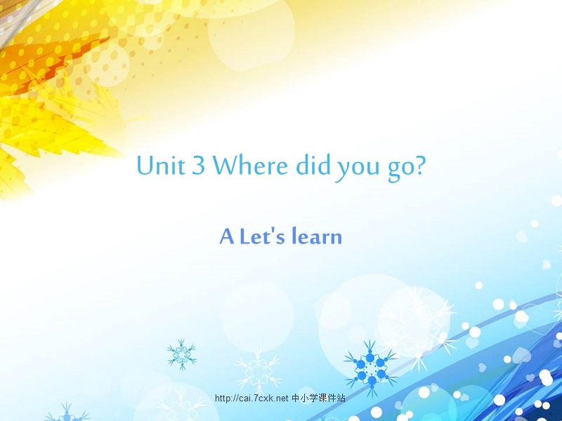 2017人教pep版英语六年级下册unit 3《where did you go》（a let’s learn）ppt课件.ppt_第1页