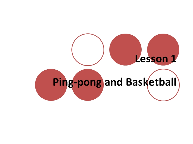 2017春冀教版（三起）六年级下册lesson 1《pingpong and basketball》ppt课件5.ppt_第1页