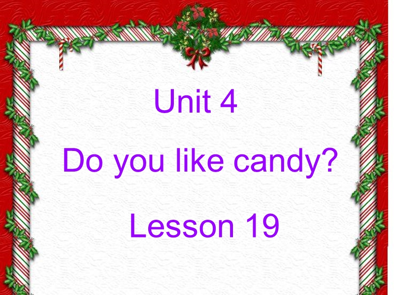 三年级下英语课件unit+4《do+you+like+candy？》（lesson+19）课件人教精通版.ppt_第1页