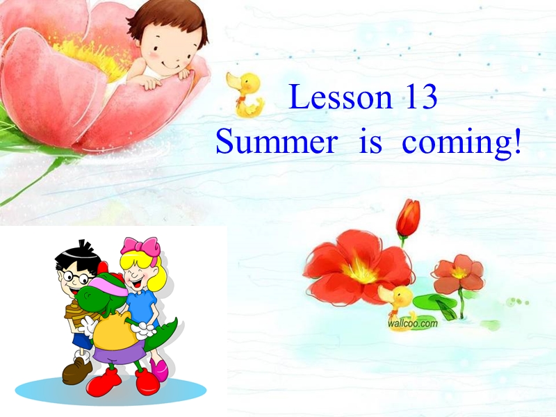 2016春冀教版（三起）六年级下册lesson 13《summer is coming》ppt课件4.ppt_第1页