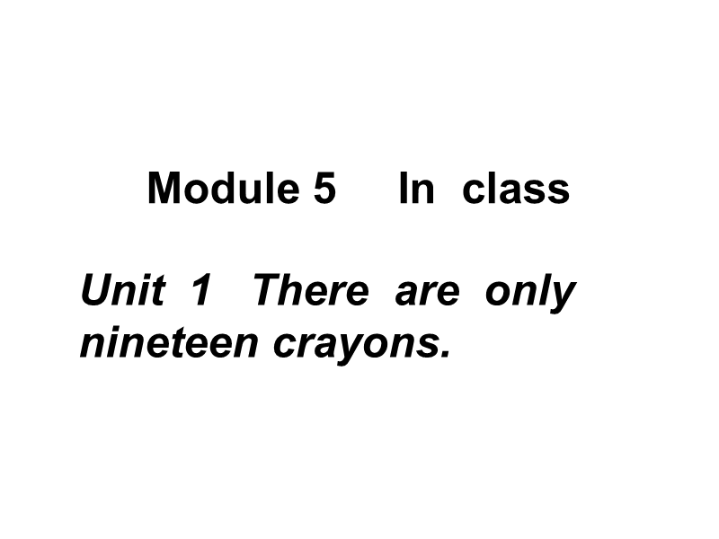 五年级上英语课件-module 5 unit 1 there  are  only nineteen crayons外研版（三起）.ppt_第2页