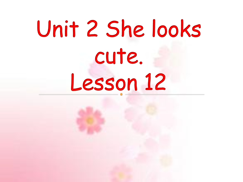 五年级上册英语课件-unit 2 she looks cute. lesson 12-3人教精通.ppt_第1页