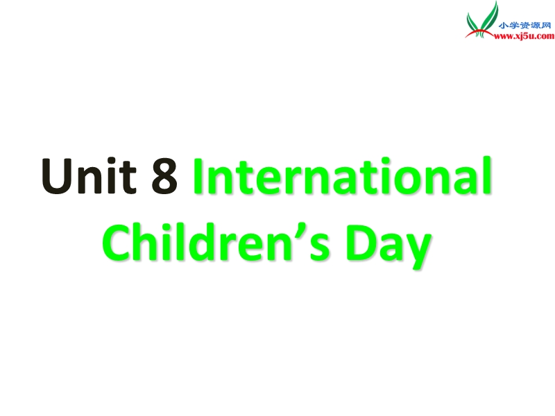 2016春湘少版版英语六年级下册unit 8《international children’s day》ppt课件8.ppt_第1页