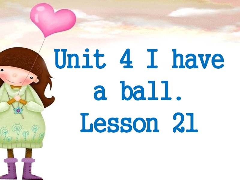 三年级上英语课件unit+4+i+have+a+ball+lesson+21+课件人教精通版.ppt_第1页