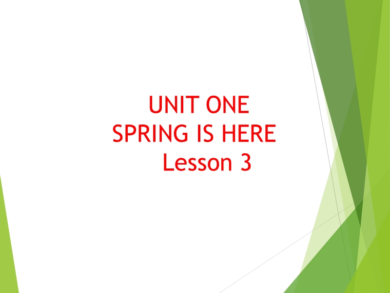 三年级下册英语课件-unit 1 spring is here lesson 3 (1)-北京课改版.ppt_第1页