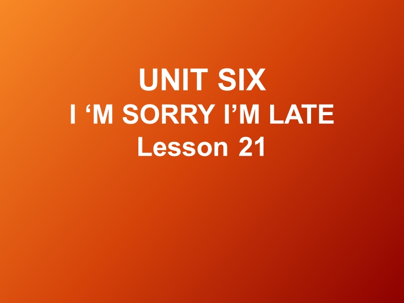 一年级下册英语课件-unit 6 i’m sorry i’m late lesson 21 (2) 北京课改版.ppt_第1页