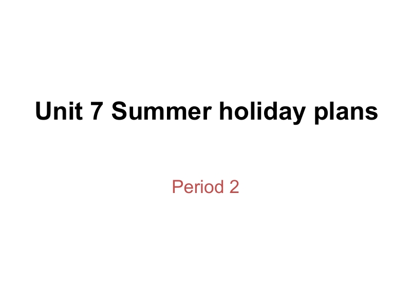 2016年牛津苏教版英语六年级下册unit 7 summer holiday plans第二课时 课件2.ppt_第1页