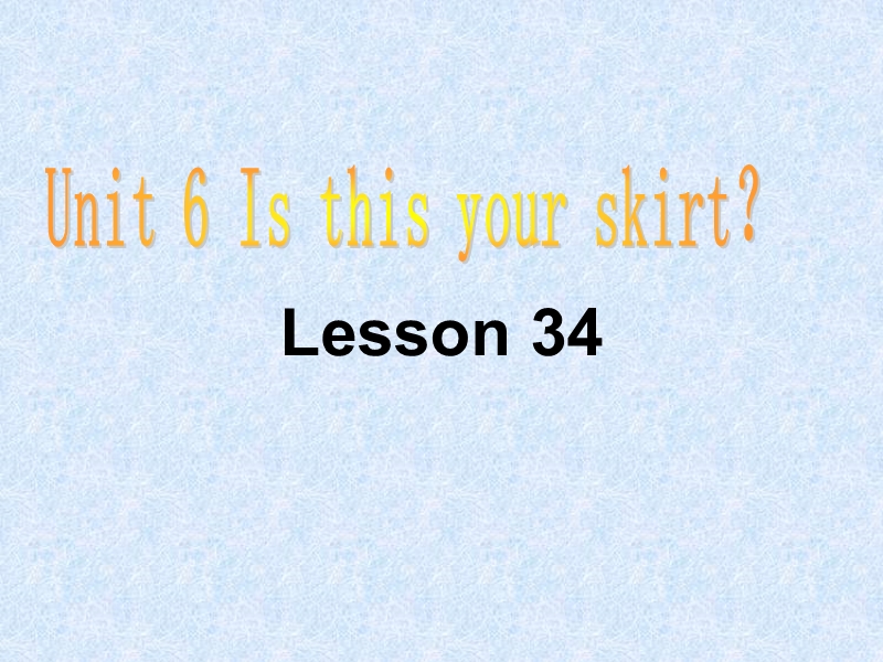 三年级下册英语课件-unit 6 is this your skirt lesson 34-3人教精通.ppt_第1页