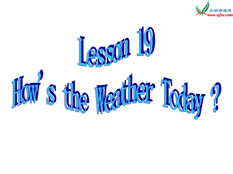 2016秋人教精通版英语四年级上册课件：unit 4《how’s the weather today》（lesson 19）1.ppt_第1页