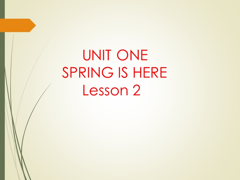 三年级下册英语课件-unit 1 spring is here lesson 2 (1)-北京课改版.ppt_第1页