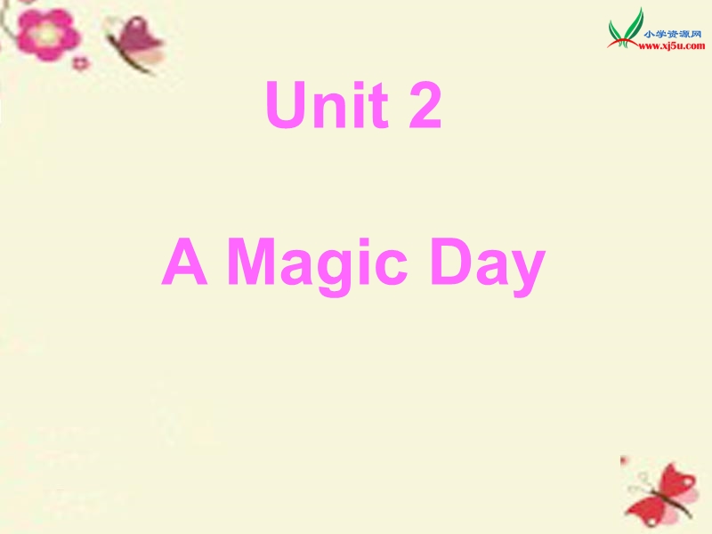 2016春（广东版）六年级英语下册 unit 2《a magic day》课件1.ppt_第1页