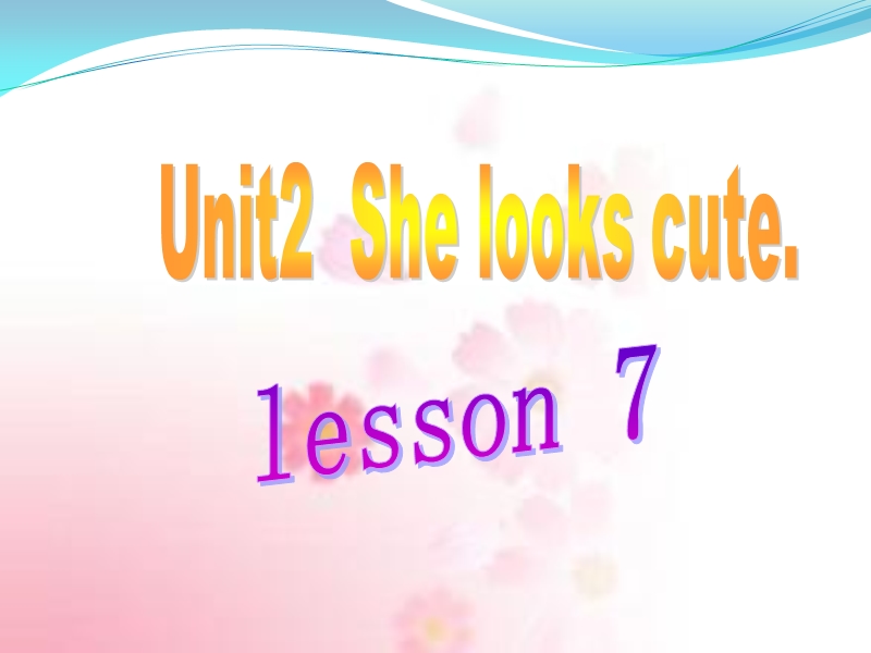 五年级上英语课件unit+2+she+looks+cute.+lesson+7+课件3人教精通版.ppt_第1页