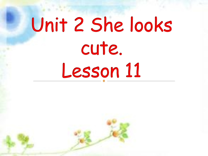 五年级上册英语课件-unit 2 she looks cute. lesson 11-3人教精通.ppt_第1页