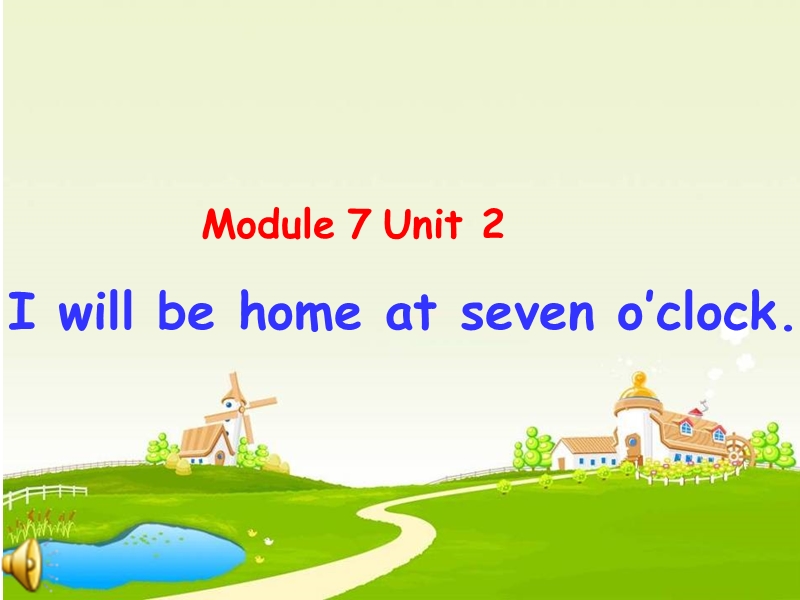 2016春外研版（三起）五年级下册module 7 unit 2《i’ll be home at seven o’clock》ppt课件1.ppt_第1页