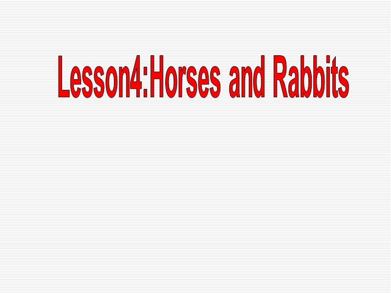 2016春冀教版英语三下《lesson 4 horses and rabbits》ppt课件2.ppt_第2页