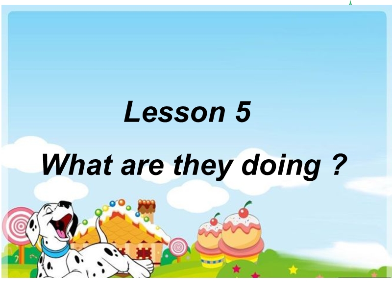 2017春冀教版（三起）五年级下册lesson 5《what are they doing》ppt课件5.ppt_第1页